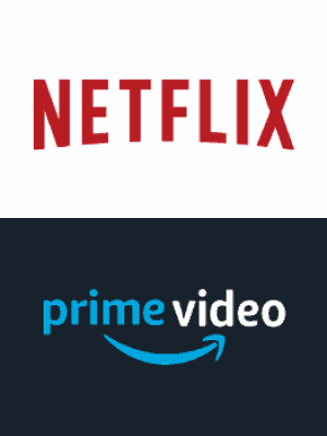 Netflix + Amazon Prime Video