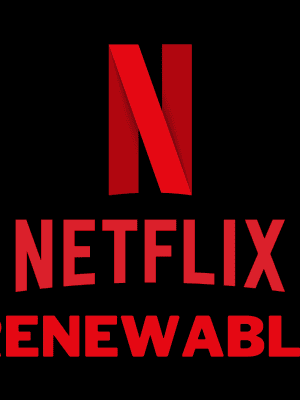 Netflix Renewable