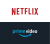 Netflix + Amazon Prime Video